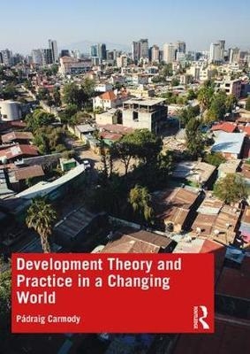 Development Theory and Practice in a Changing World