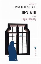 Deviaţii (High fidelity)