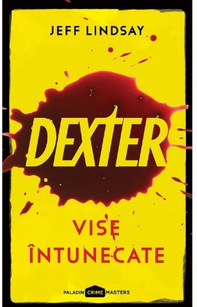 Dexter. Vise întunecate