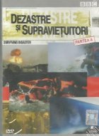 Dezastre si supravietuitori / Surviving disaster, Partea A (DVD Video)