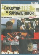 Dezastre si supravietuitori / Surviving disaster, Partea B (DVD Video)