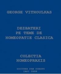 DEZBATERI PE TEME DE HOMEOPATIE CLASICA