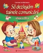 dezlegam tainele comunicarii Clasa Semestrul