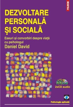 Dezvoltare personală și socială. Eseuri și convorbiri despre viață