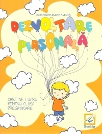 Dezvoltare personala. Caiet de lucru pentru clasa pregatitoare