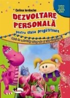 Dezvoltare personala pentru clasa pregatitoare. Caiet de activitati integrate si interdisciplinare