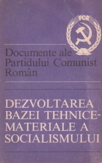 Dezvoltarea bazei tehnice-materiale a socialismului