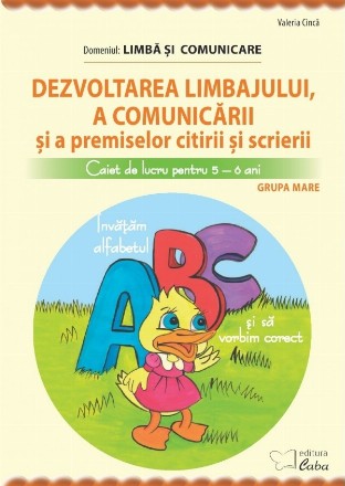 Dezvoltarea limbajului si a comunicarii. Grupa mare 5-6 ani