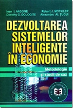 Dezvoltarea sistemelor inteligente în economie. Metodologie şi studii de caz