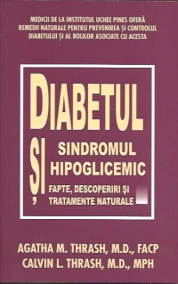 Diabetul si sindromul hipoglicemic-fapte,descoperiri si tratamente naturiste