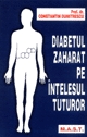 Diabetul zaharat pe intelesul tuturor