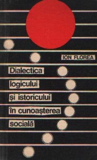 Dialectica logicului si istoricului in cunoasterea sociala