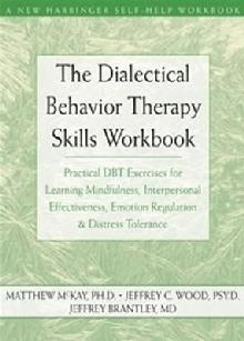 Dialectical Behavior Therapy Skills Workbook