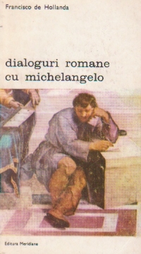 Dialoguri romane cu Michelangelo