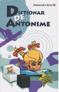 Dictionar de antonime (Lizuka Educativ)