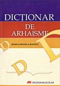 DICTIONAR DE ARHAISME, editie 2007