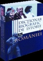 Dictionar biografic istorie Romaniei