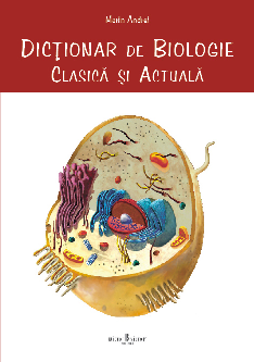 Dictionar de biologie clasica si actuala