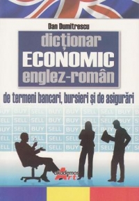 Dictionar economic englez-roman de termeni bancari, bursieri si de asigurari