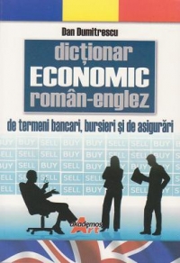 Dictionar economic roman-englez de termeni bancari, bursieri si de asigurari