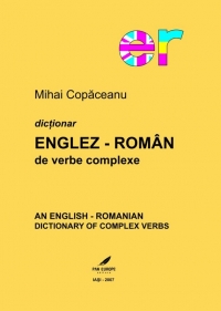 Dictionar ENGLEZ - ROMAN de verbe complexe