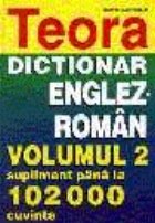 Dictionar englez roman, volumul 2 - supliment pana la 102.000 cuvinte