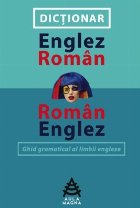 Dictionar Englez-Roman si Roman-Englez - Ghid gramatical al limbii engleze