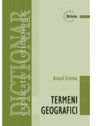 Dictionar explicativ si etimologic de termeni geografici