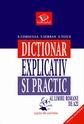 Dictionar explicativ si practic al limbii romane de azi (practic si eficient)