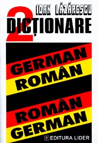 DICTIONAR GERMAN-ROMAN; ROMAN-GERMAN