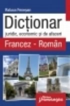 Dictionar juridic, economic si de afaceri Francez-Roman