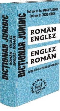 DICTIONAR JURIDIC ENGLEZ-ROMAN SI ROMAN-ENGLEZ  (editia a V-a)