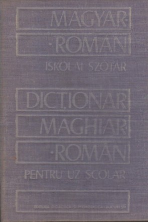 Dictionar Maghiar - Roman, pentru uz scolar