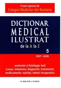 Dictionar Medical Ilustrat de la A la Z - vol. 5