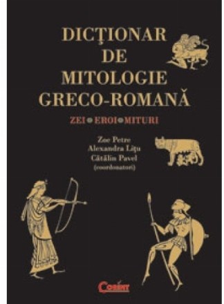 DICTIONAR DE MITOLOGIE GRECO-ROMANA