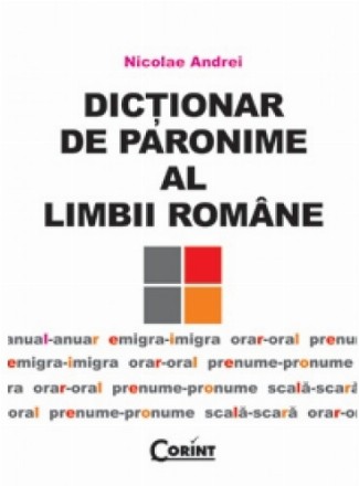 DICTIONAR DE PARONIME AL LIMBII ROMANE