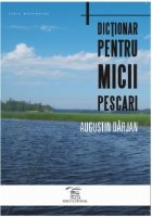 Dictionar pentru micii pescari