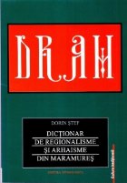 Dictionar de regionalisme si arhaisme din Maramures