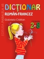 DICTIONAR ROMÂN-FRANCEZ. CLASELE II-VIII