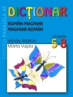 DICTIONAR ROMÂN-MAGHIAR, MAGHIAR-ROMÂN. CLASELE V-VIII