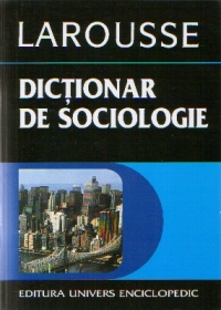 LAROUSSE - Dictionar de sociologie