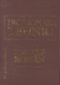 Dictionar tehnic Englez-Roman