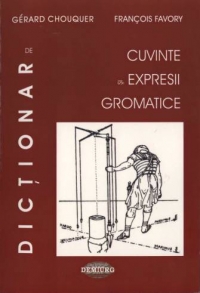 Dictionar de termeni si expresii gromatice