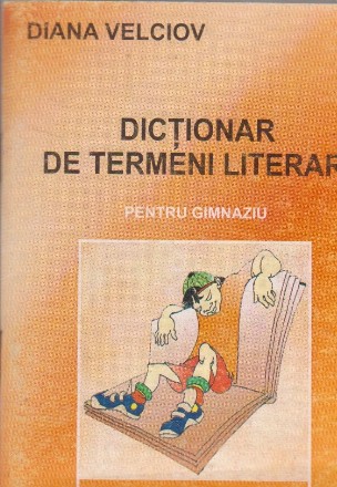 Dictionar de termeni literari - pentru gimnaziu