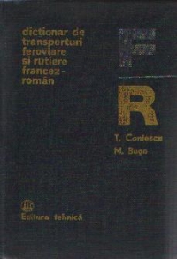 Dictionar de transporturi feroviare si rutiere francez - roman