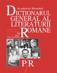 Dictionarul General al Literaturii Romane. Vol. V (P-R) (format A4)