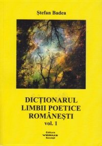 Dictionarul limbii poetice romanesti (volumul I)