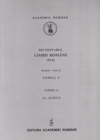 Dictionarul limbii romane. Tomul V, litera L