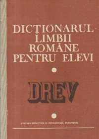 Dictionarul Limbii Romane Pentru Elevi (DREV)