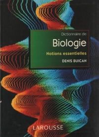 Dictionnaire de biologie. Notions essentielles